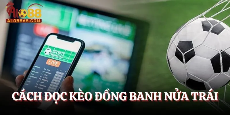Cách đọc chuẩn cho kèo chấp 1/4